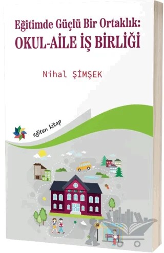 Eğitimde Güçlü Bir Ortaklık: Okul-Aile İş Birliği – Kolektif – Eğiten Kitap kitap kapağı