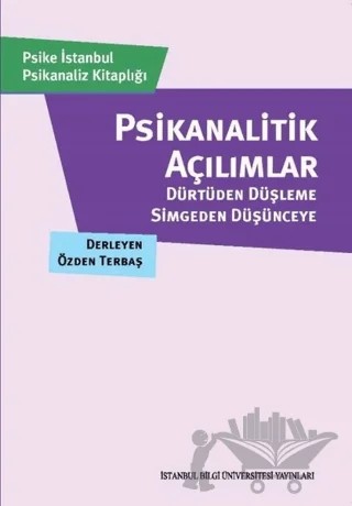 Psikanalitik Açılımlar – Özden Terbaş – İstanbul Bilgi Üniversitesi Yayınları kitap kapağı