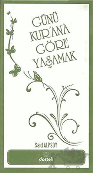 Günü Kur’an’a Göre Yaşamak – Said Alpsoy – Gelenek Yayıncılık kitap kapağı