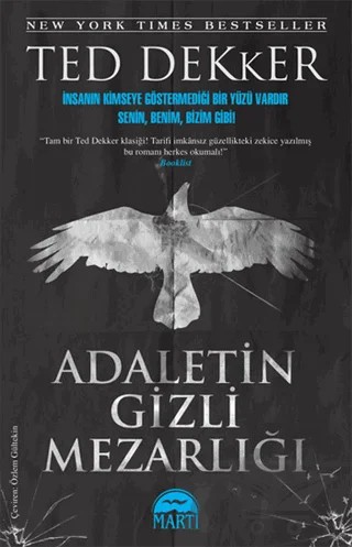 Adaletin Gizli Mezarlığı – Ted Dekker – Martı Yayınları kitap kapağı