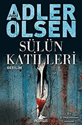 Sülün Katilleri - Q Departmanı Serisi 2 – Jussi Adler Olsen – Pegasus Yayınları kitap kapağı