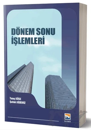 Dönem Sonu İşlemleri – Tunç Köse, Şafak Ağdeniz – Nisan Kitabevi kitap kapağı