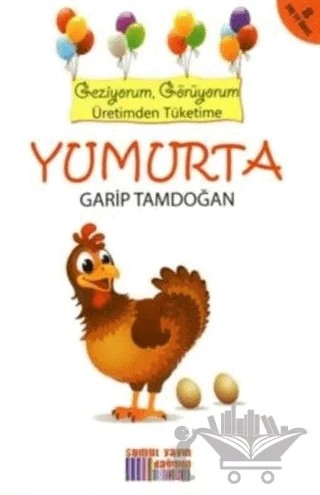 Geziyorum, Görüyorum Üretimden Tüketime: Yumurta – Garip Tamdoğan – Somut Yayınları kitap kapağı