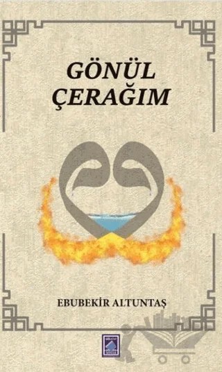 Gönül Çerağım – Ebubekir Altuntaş – Göl Yayıncılık kitap kapağı