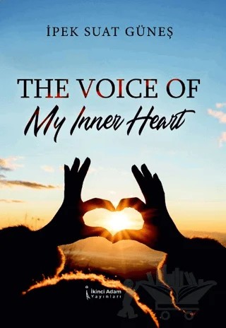 The Voıce Of My Inner Heart – İpek Güneş – İkinci Adam Yayınları kitap kapağı