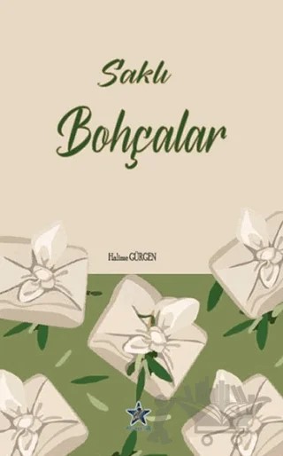 Saklı Bohçalar – Halime Gürgen – Kozmostar Yayınevi kitap kapağı