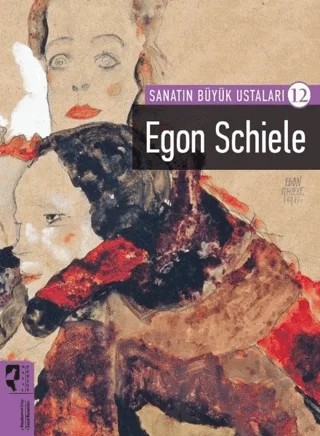 Egon Schiele - Sanatın Büyük Ustaları 12 – Kolektif – HayalPerest Kitap kitap kapağı