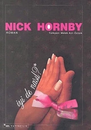 İyi de Nasıl? – Nick Hornby – Sel Yayıncılık kitap kapağı