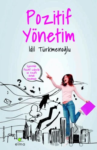 Pozitif Yönetim – İdil Türkmenoğlu – ELMA Yayınevi kitap kapağı