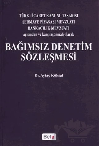 Bağımsız Denetim Sözleşmesi – Aytaç Köksal – Beta Yayınevi kitap kapağı