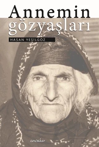 Annemin Gözyaşları – Hasan Yeşilgöz – Cevahir Yayınları kitap kapağı
