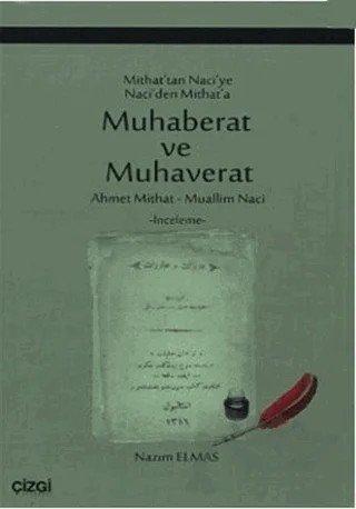Mithat’tan Naci’ye Naci’den Mithat’a Muhaberat ve Muhaverat – Ahmet Mithat Efendi, Muallim Naci – Çizgi Kitabevi Yayınları kitap kapağı