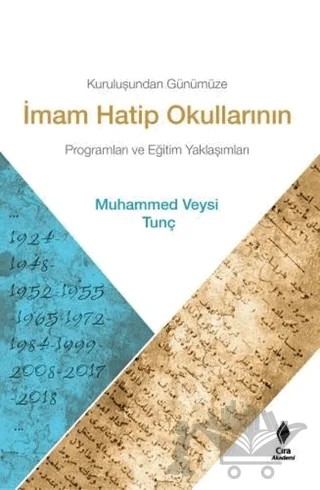Kuruluşundan Günümüze İmam Hatip Okullarının Programları ve Eğitim Yaklaşımları – Muhammed Veysi Tunç – Çıra Yayınları kitap kapağı