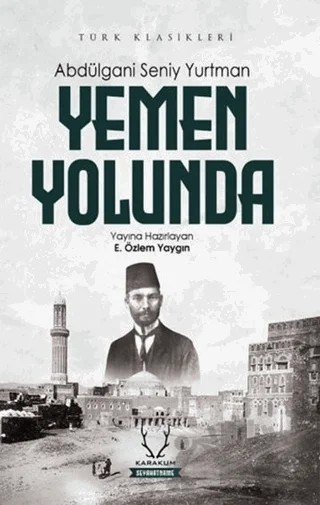 Yemen Yolunda – Abdülgani Seniy Yurtman – Karakum Yayınevi kitap kapağı