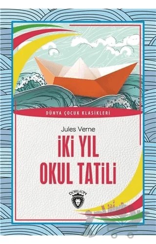 İki Yıl Okul Tatil – Jules Verne – Dorlion Yayınları kitap kapağı