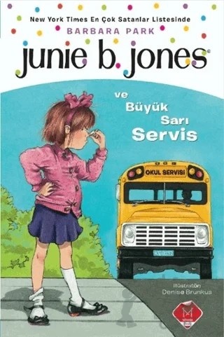 Junie B. Jones ve Büyük Sarı Servis – Barbara Park – Mikado Yayınları kitap kapağı