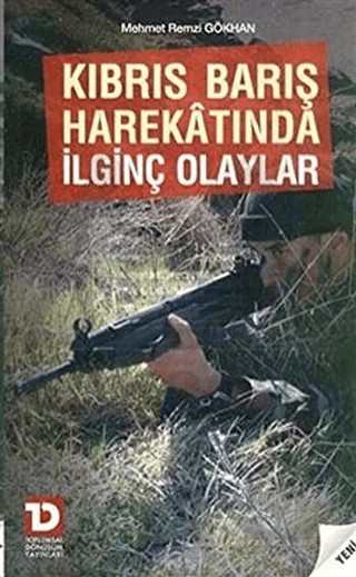 Kıbrıs Barış Harekatında İlginç Olaylar – Mehmet Remzi Gökhan – Toplumsal Dönüşüm Yayınları kitap kapağı