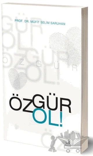 Özgür Ol! – Müfit Selim Saruhan – Fecr Yayınları kitap kapağı