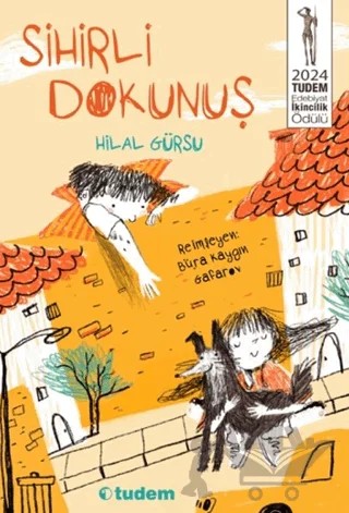 Sihirli Dokunuş – Hilal Gürsu – Tudem Yayınları kitap kapağı