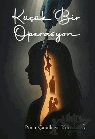Küçük Bir Operasyon – Pınar Çatalkaya Kilit – İkinci Adam Yayınları kitap kapağı