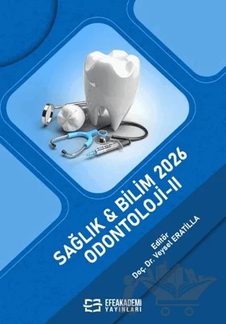 Sağlık & Bilim 2026: Odontoloji - 2 – Kolektif – Efe Akademi Yayınları kitap kapağı