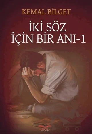 İki Söz İçin Bir Anı - 1 – Kemal Bilget – Köprü Kitapları kitap kapağı