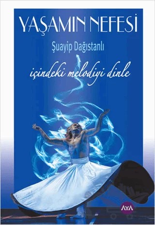 Yaşamın Nefesi – Şuayip Dağıştanlı – Aya Kitap kitap kapağı