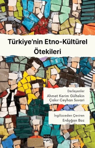 Türkiye’nin Etno-Kültürel Ötekileri – Çakır Ceyhan Suvari, Ahmet Kerim Gültekin – Koyu Siyah Kitap kitap kapağı