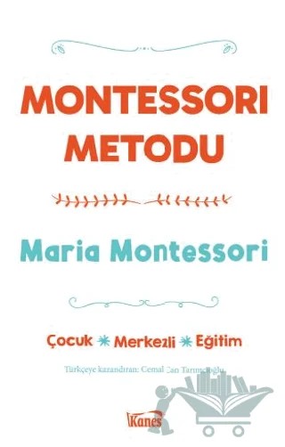 Montessori Metodu – Maria Montessori – Kanes Yayınları kitap kapağı