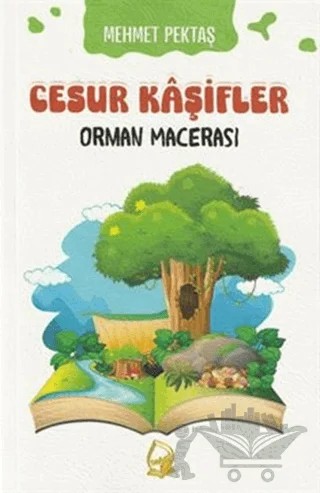Cesur Kaşifler Orman Macerası – Mehmet Pektaş – Sebe Yayınları kitap kapağı