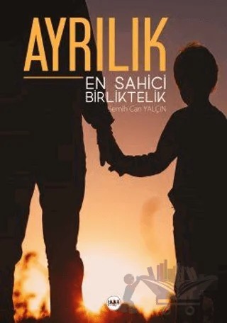 Ayrılık En Sahici Birliktelik – Semih Can Yalçın – Tilki Kitap kitap kapağı