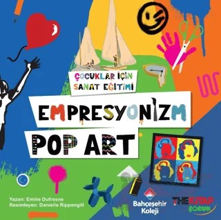 Çocuklar İçin Sanat Eğitimi – Empresyonizm Pop-Art – Emilie Dufresne – The Kitap Çocuk kitap kapağı