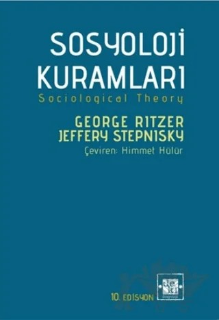 Sosyoloji Kuramları – George Ritzer, Jeffrey Stepnisky – De Ki Yayınları kitap kapağı