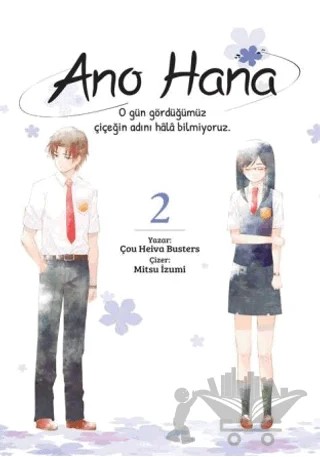 Ano Hana Cilt 2 – Chou Heiwa Busters, Mitsu İzumi – Komikşeyler Yayıncılık kitap kapağı