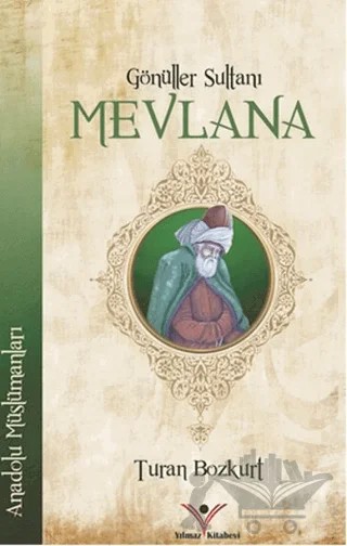 Gönüller Sultanı Mevlana – Turan Bozkurt – Halk Kitabevi kitap kapağı
