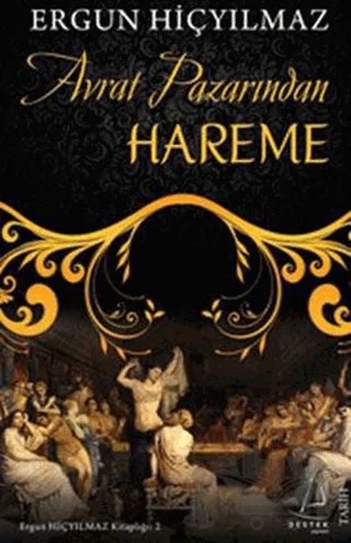 Avrat Pazarından Hareme – Ergun Hiçyılmaz – Destek Yayınları kitap kapağı