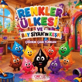 Renkler Ülkesi ve Bay Siyah’ın Keşfi – Çiğdem Çam Türkan – Gülnar Yayınları kitap kapağı