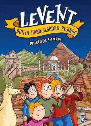 Levent Dünya Harikalarının Peşinde – Mustafa Orakçı – Timaş Çocuk kitap kapağı