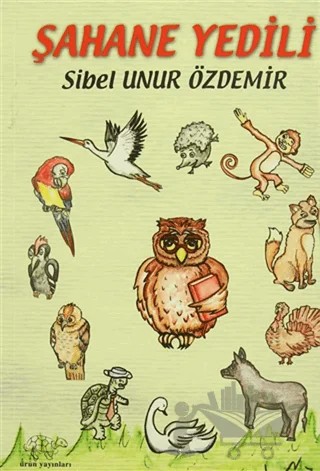 Şahane Yedili – Sibel Unur Özdemir – Ürün Yayınları kitap kapağı
