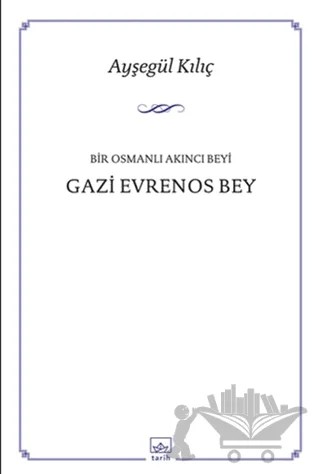 Gazi Evrenos Bey – Ayşegül Kılıç – İthaki Yayınları kitap kapağı