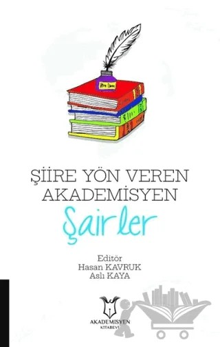 Şiire Yön Veren Akademisyen Şairler – Aslı Kaya, Hasan Kavruk – Akademisyen Kitabevi kitap kapağı