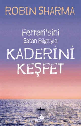 Kaderini Keşfet – Robin Sharma – Pegasus Yayınları kitap kapağı