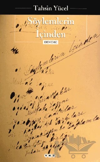 Söylemlerin İçinden – Tahsin Yücel – Yapı Kredi Yayınları kitap kapağı