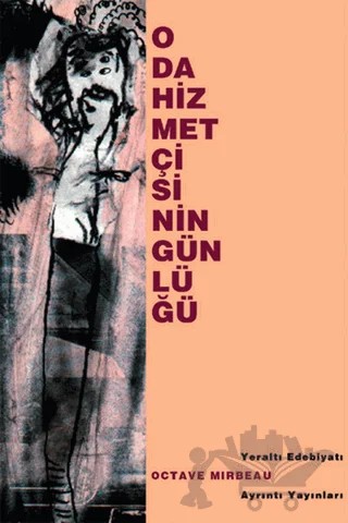 Oda Hizmetçisinin Günlüğü – Octave Mirbeau – Ayrıntı Yayınları kitap kapağı