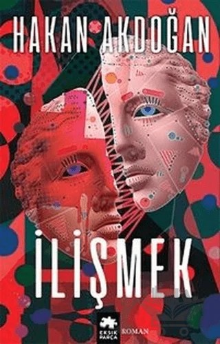 İlişmek – Hakan Akdoğan – Eksik Parça Yayınları kitap kapağı