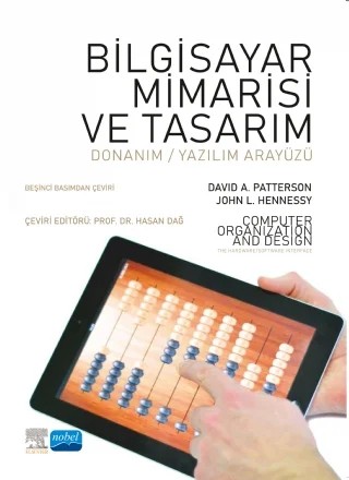 BİLGİSAYAR MİMARİSİ VE TASARIM / Computer Organization and Design – David A. Patterson, John L. Hennessy – Nobel Akademik Yayıncılık kitap kapağı