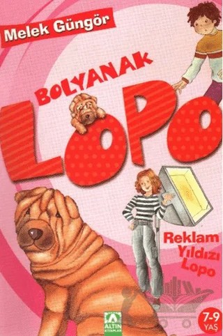 Bolyanak Lopo - Reklam Yıldızı Lopo – Melek Güngör – Altın Kitaplar kitap kapağı