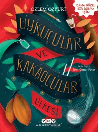 Uykucular ve Kakaocular Ülkesi – Özlem Özyurt – Yapı Kredi Yayınları kitap kapağı