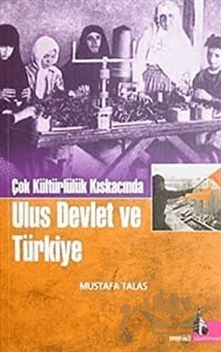 Çok Kültürlülük Kıskacında Ulus Devlet ve Türkiye – Mustafa Talas – Doğu Kütüphanesi kitap kapağı