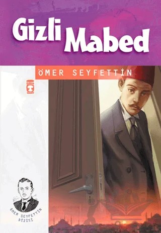 Gizli Mabed – Ömer Seyfettin – İlk Genç Timaş kitap kapağı